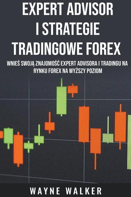 Könyv Expert Advisor i Strategie Tradingowe Forex 