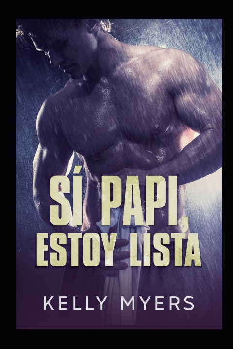Book Si Papi, Estoy Lista Kelly Myers
