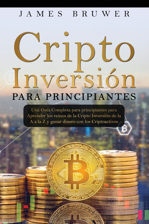 Knjiga Cripto inversion para principiantes James Bruwer