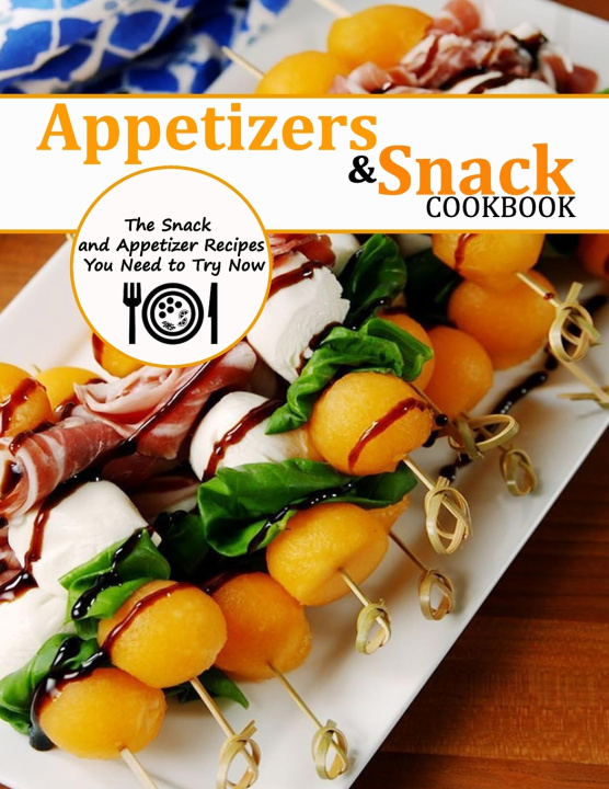 Knjiga Appetizers and Snack Cookbook Alberto Collins