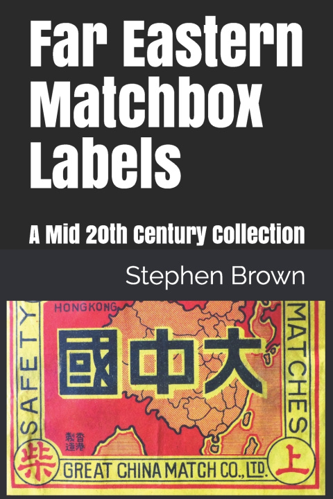 Knjiga Far Eastern Matchbox Labels Stephen Brown