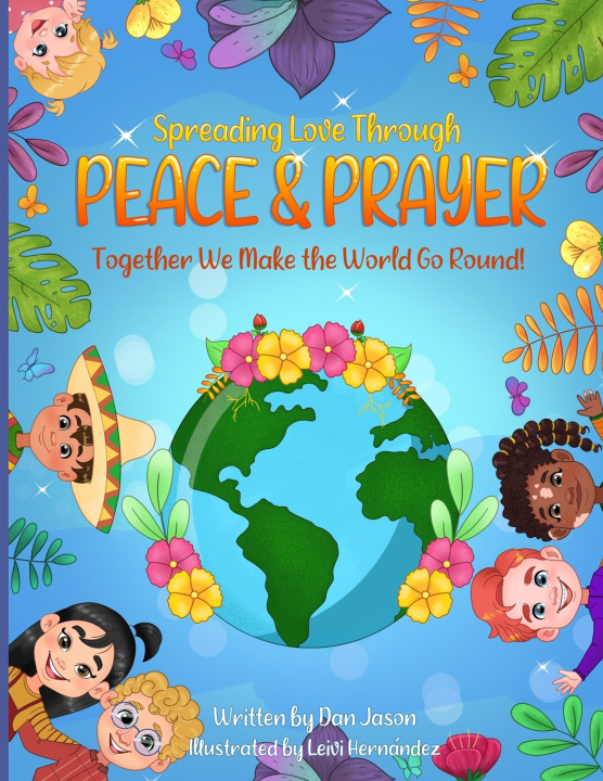 Knjiga Spreading Love Through Peace & Prayer Hernandez Leivi Hernandez