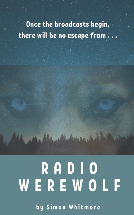 Knjiga Radio Werewolf Whitmore Simon Whitmore