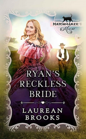Knjiga Ryan's Reckless Bride Brooks Laurean Brooks