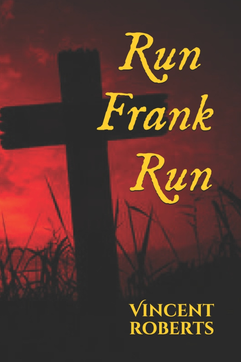Knjiga Run Frank Run Roberts Vincent Roberts