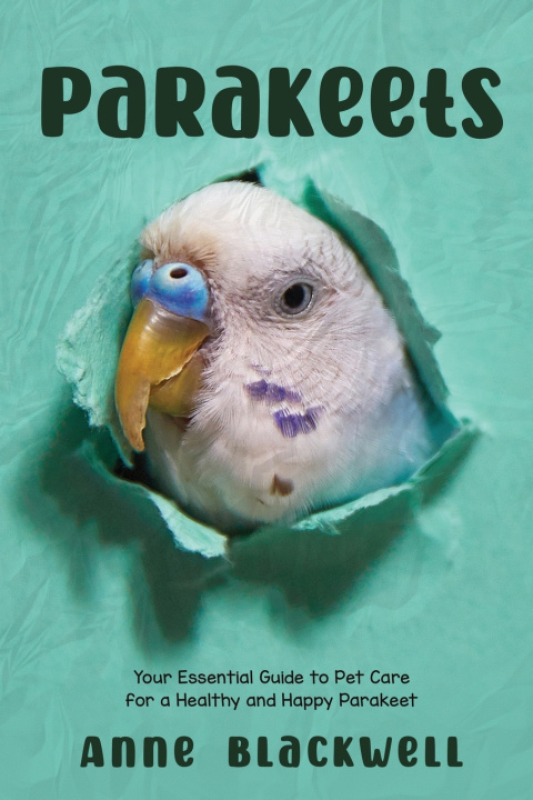 Knjiga Parakeets Blackwell Anne Blackwell