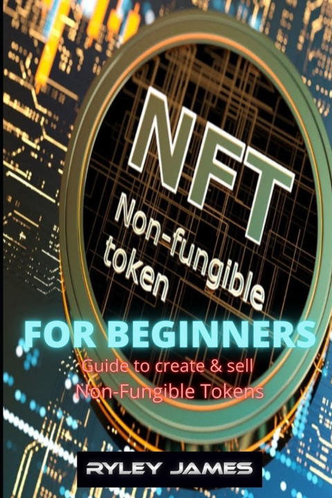 Knjiga NFT For Beginners James Ryley James