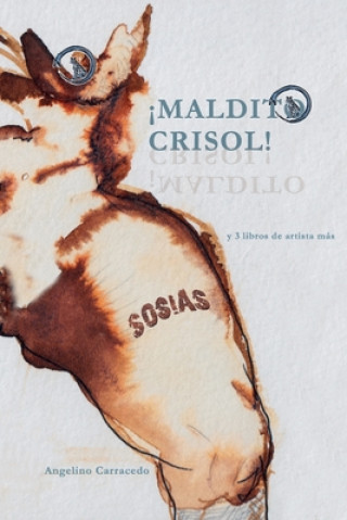 Buch !Maldito Crisol! Angelino Carracedo Frutos
