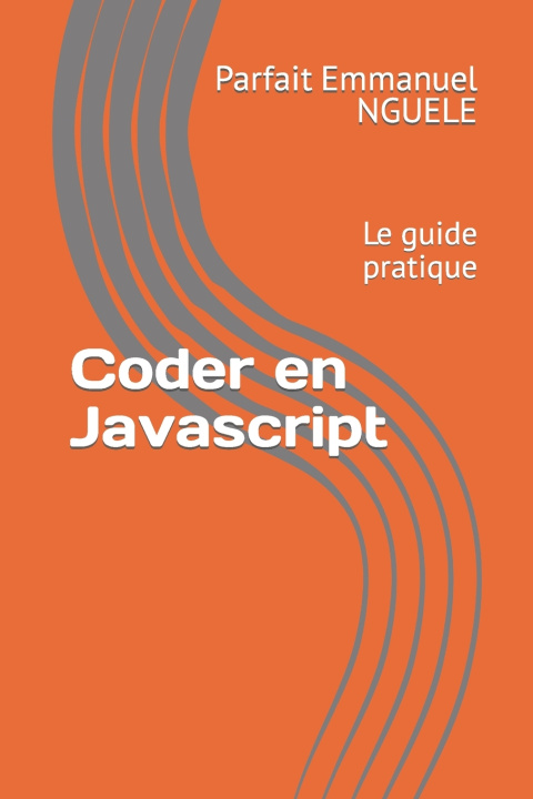 Boek Coder en Javascript NGUELE Parfait Emmanuel NGUELE