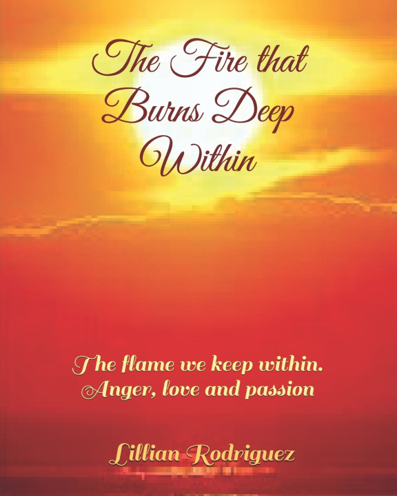 Knjiga Fire that Burns Deep Within Rodriguez Lillian Rodriguez