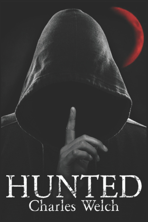 Knjiga Hunted Welch Charles Welch
