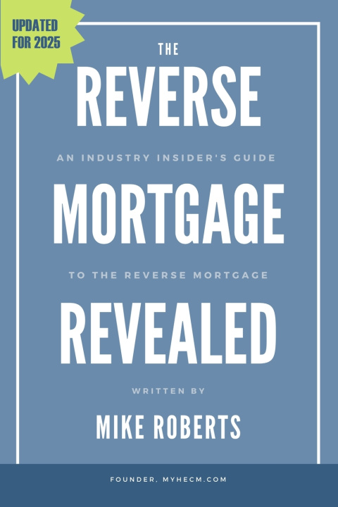 Kniha Reverse Mortgage Revealed Roberts Mike Roberts