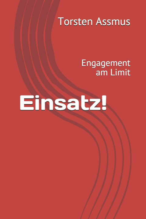 Knjiga Einsatz! Assmus Torsten Assmus