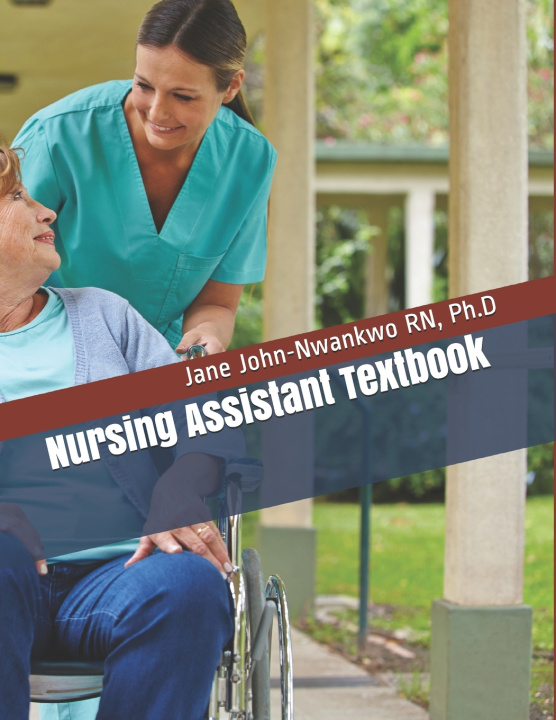 Knjiga Nursing Assistant Textbook John-Nwankwo RN Ph.D Jane John-Nwankwo RN