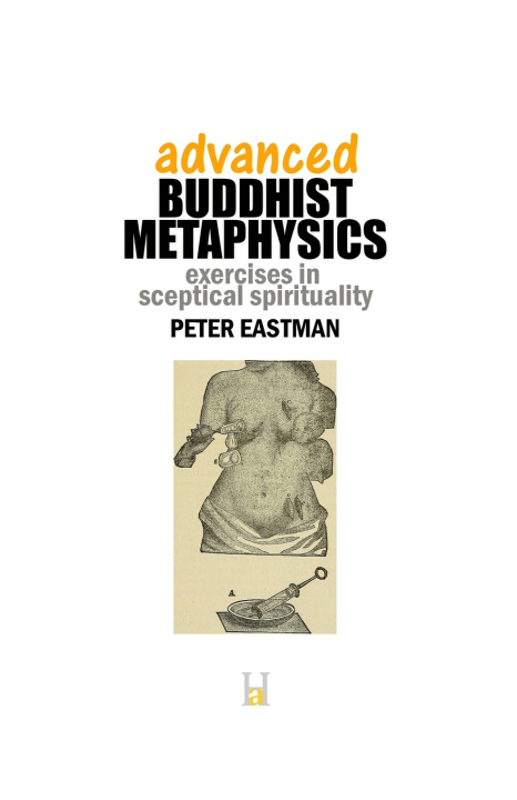 Knjiga Advanced Buddhist Metaphysics Eastman Peter Eastman