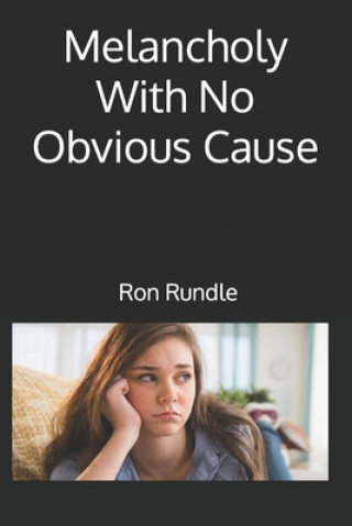 Knjiga Melancholy With No Obvious Cause Rundle Ron Rundle