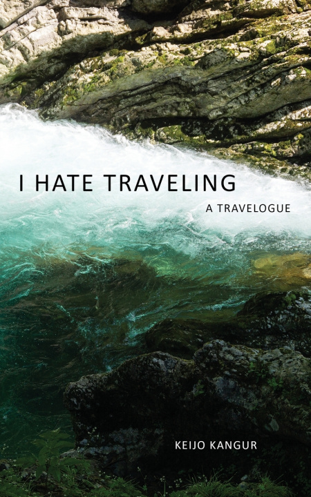 Boek I Hate Traveling Kangur Keijo Kangur