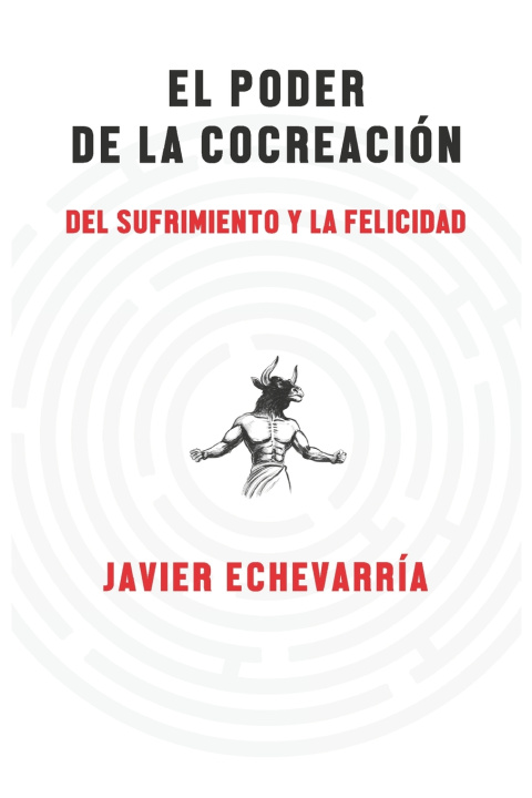 Knjiga poder de la cocreacion Echevarria Escribens Javier Echevarria Escribens