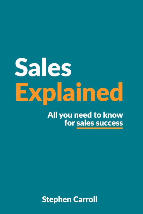 Knjiga Sales explained Carroll Stephen Carroll