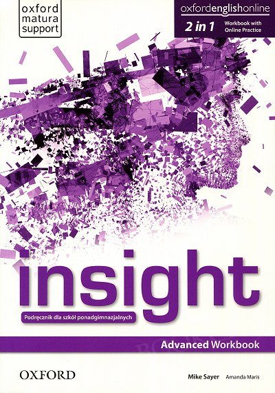 Carte Insight. Advanced. Workbook + Online Practice. Wyd.2020 Mike Sayer