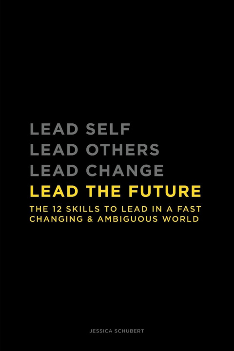 Knjiga Lead The Future Jessica Schubert