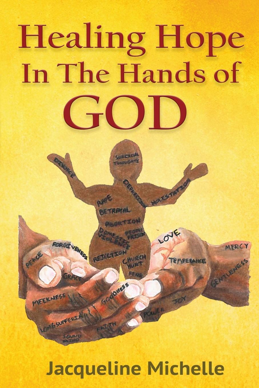 Knjiga Healing Hope In The Hands Of God Jacqueline Michelle