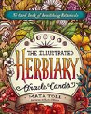Tiskovina Illustrated Herbiary Oracle Cards: 36-Card Deck of Bewitching Botanicals Kate O'Hara