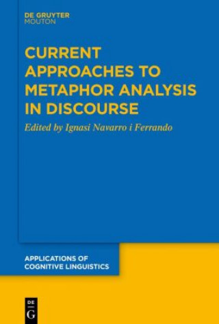 Könyv Current Approaches to Metaphor Analysis in Discourse 
