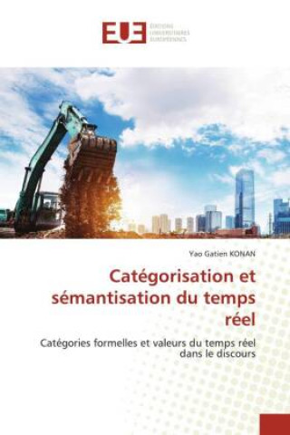 Книга Catégorisation et sémantisation du temps réel Yao Gatien Konan