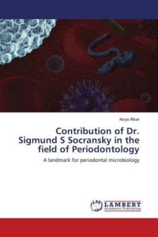 Książka Contribution of Dr. Sigmund S Socransky in the field of Periodontology 