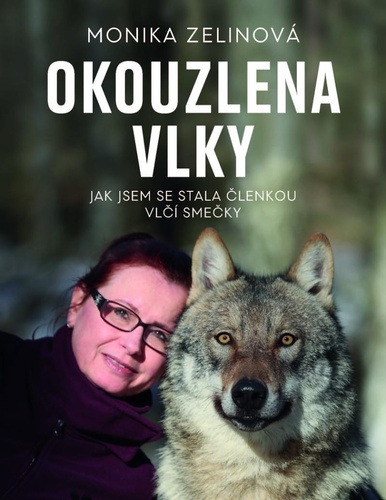 Könyv Okouzlena vlky Monika Zelinová