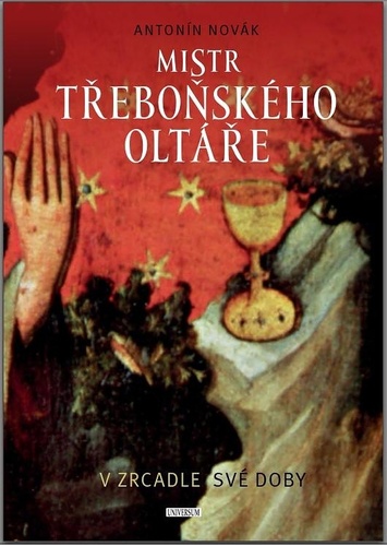 Knjiga Mistr třeboňského oltáře v zrcadle své doby Antonín Novák