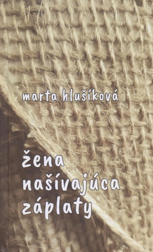Książka Žena našívajúca záplaty Marta Hlušíková