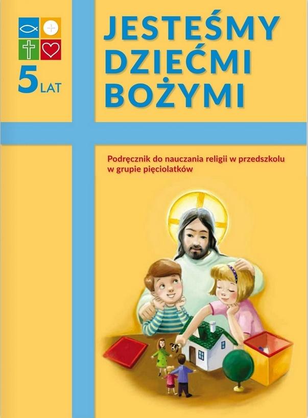 Kniha Religia. Podręcznik dla pięciolatków. Jesteśmy dziećmi Bożymi.  Wyd. Katechetyczne 