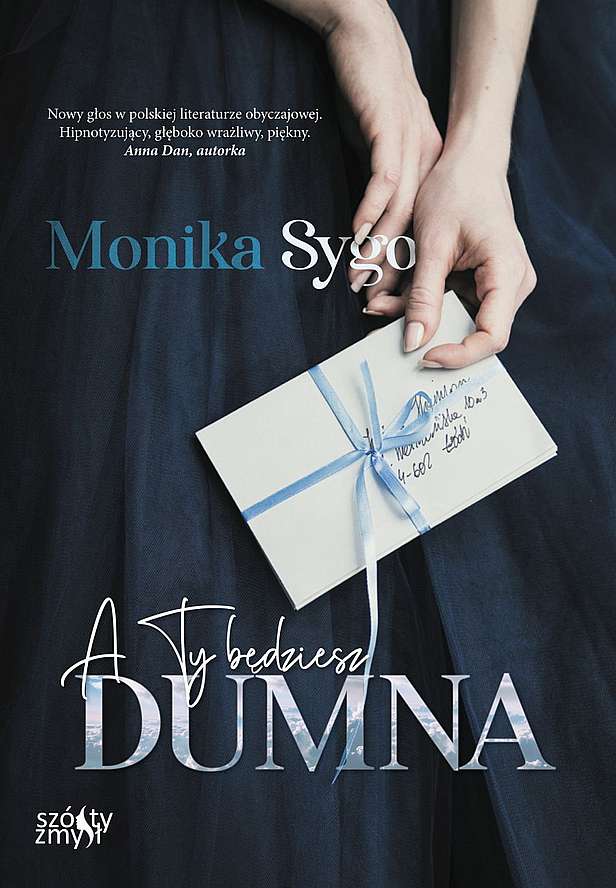 Buch A ty będziesz dumna. Listami pisane. Tom 1 Monika Sygo