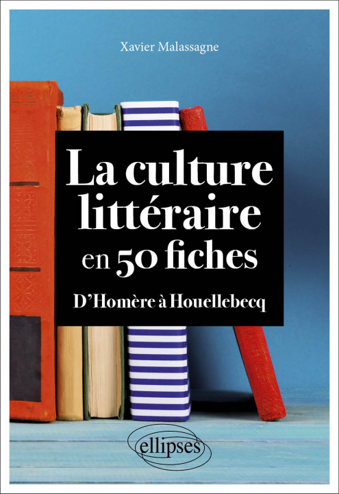 Könyv La culture littéraire en 50 fiches Malassagne