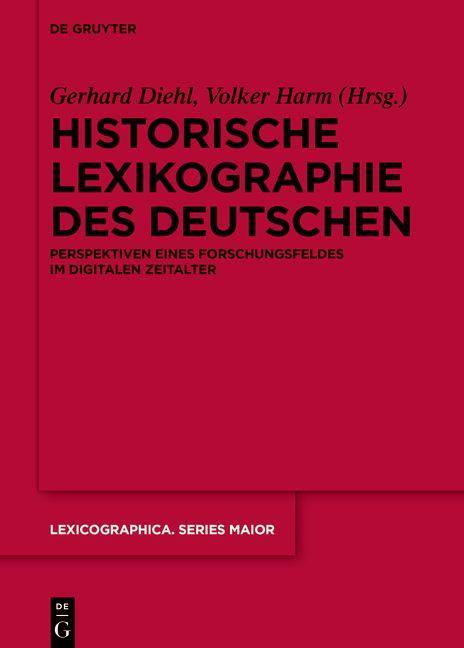 Könyv Historische Lexikographie des Deutschen Volker Harm