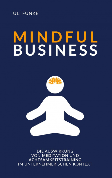Knjiga MINDFUL BUSINESS Uli Funke