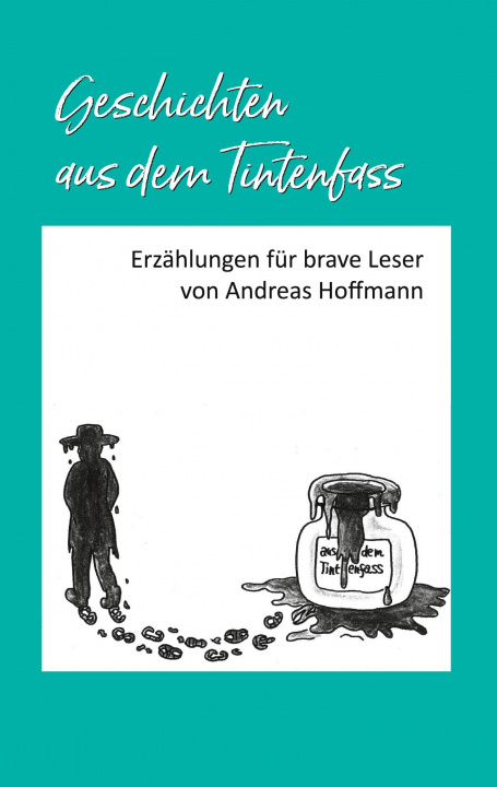 Boek Geschichten aus dem Tintenfass Andreas Hoffmann