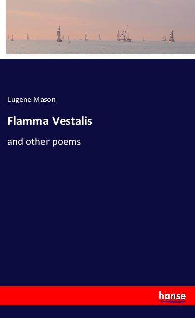 Book Flamma Vestalis Eugene Mason
