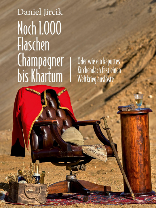 Книга Noch 1.000 Flaschen Champagner bis Khartum 