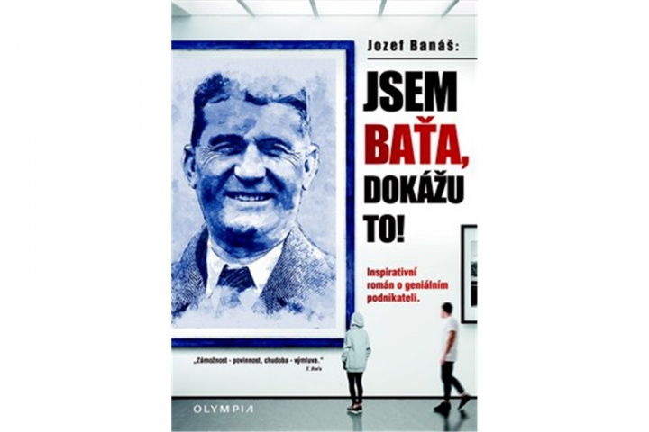 Книга Jsem Baťa, dokážu to! Jozef Banáš