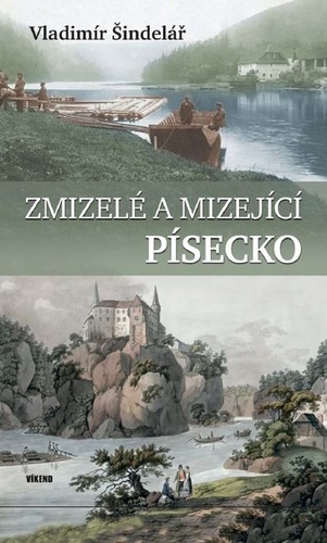 Kniha Zmizelé a mizející Písecko Vladimír Šindelář