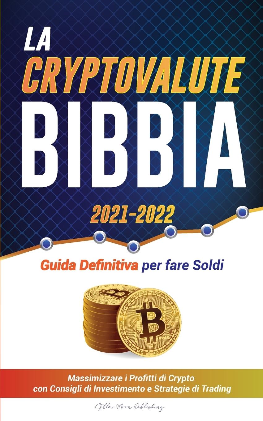 Книга Criptovaluta Bibbia 2021-2022 