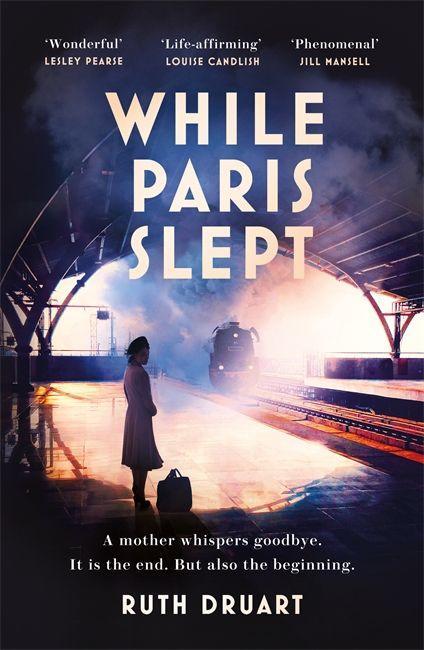 Carte While Paris Slept: A mother faces a heartbreaking choice in this bestselling story of love and courage in World War 2 
