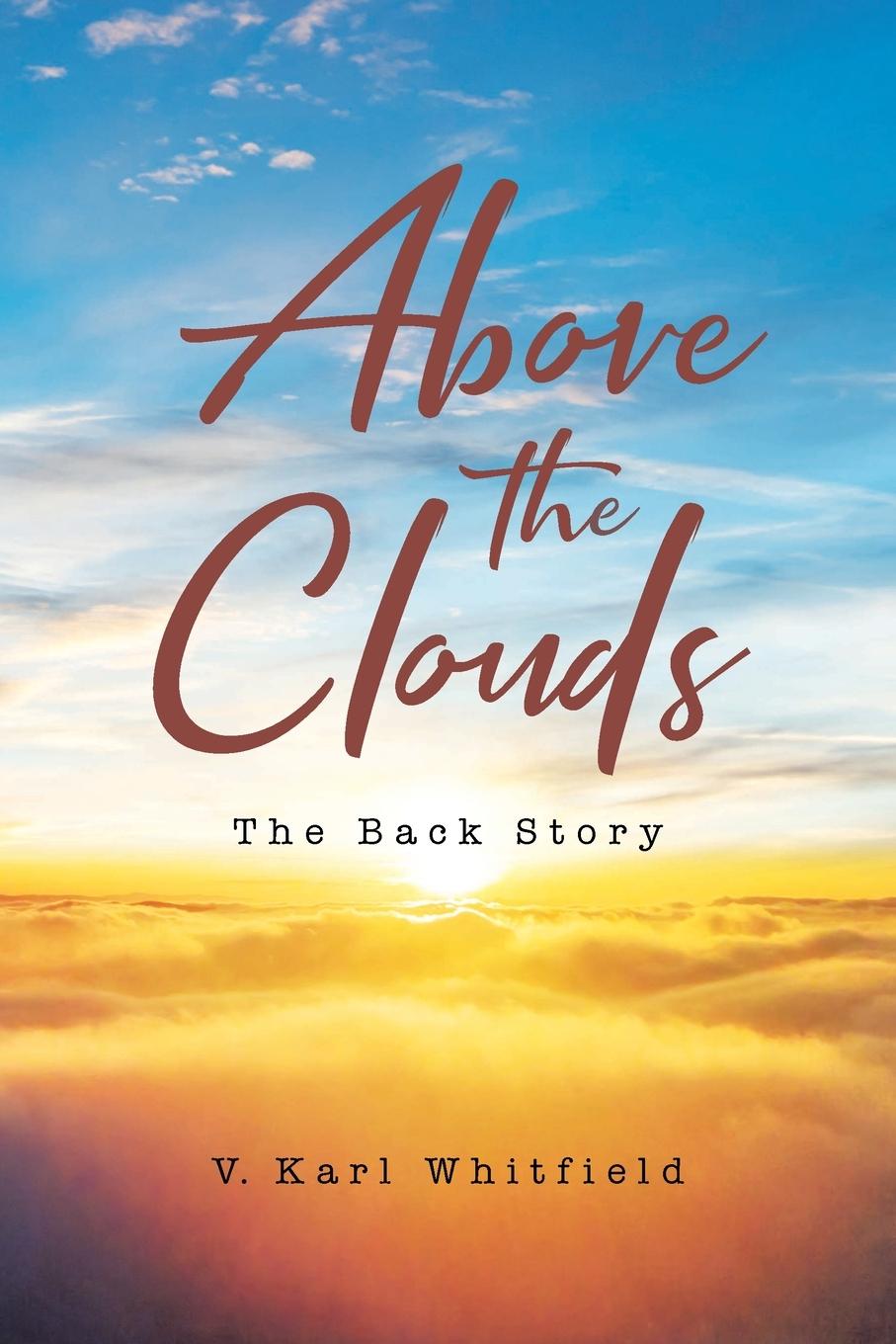 Knjiga Above the Clouds V. Karl Whitfield
