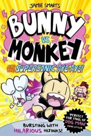 Książka Bunny vs Monkey and the Supersonic Aye-aye Jamie Smart