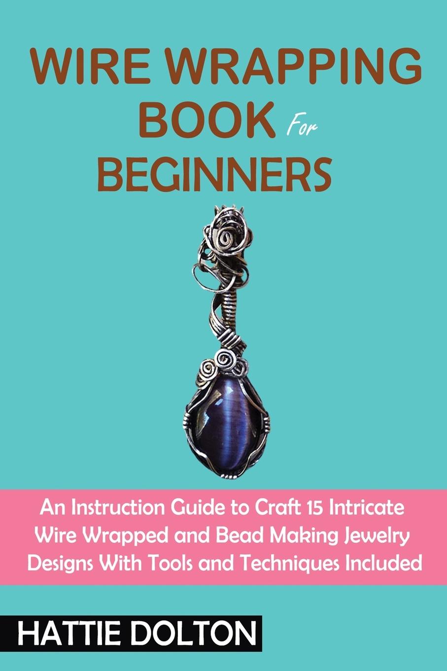 Kniha Wire Wrapping Book for Beginners 