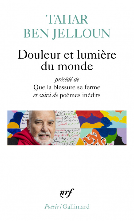 Kniha Douleur et lumière du monde précédé de Que la blessure se ferme TAHAR BEN JELLOUN