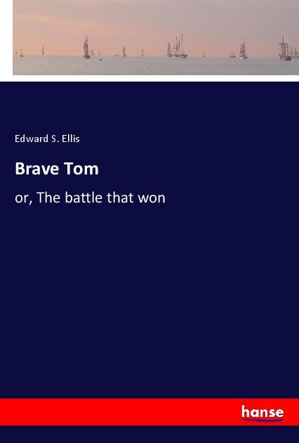 Knjiga Brave Tom Edward S. Ellis